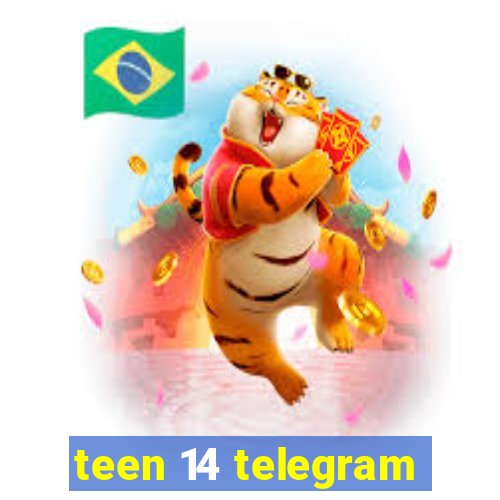 teen 14 telegram